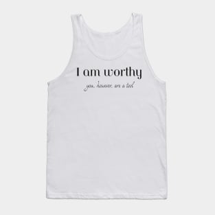 I am Worthy Tank Top